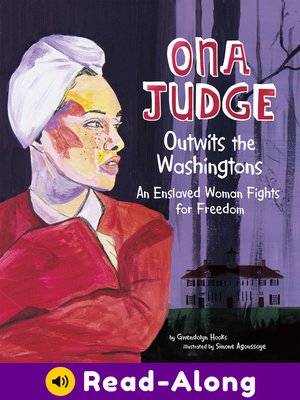 cover image of Ona Judge Outwits the Washingtons